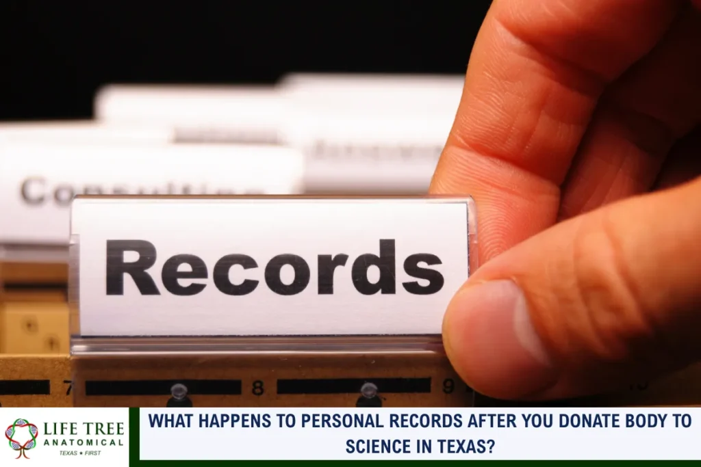 What Happens to Personal Records After You Donate Body to Science in Texas