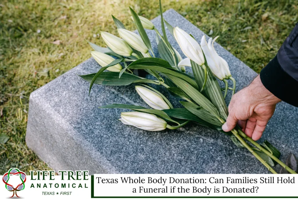 Texas Whole Body Donation Can Families Still Hold a Funeral if the Body is Donated
