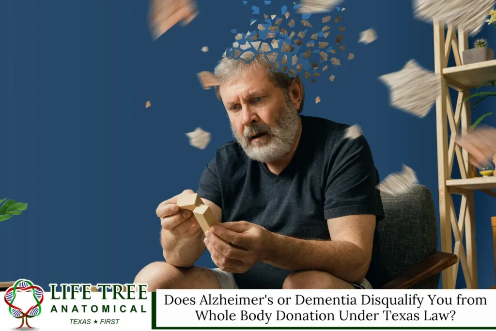 Does Alzheimer's or Dementia Disqualify You from Whole Body Donation Under Texas Law?